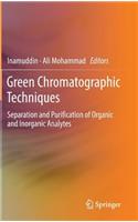 Green Chromatographic Techniques