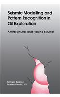 Seismic Modelling and Pattern Recognition in Oil Exploration