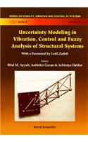 Uncertainty Modeling in Vibration, Control and Fuzzy Analysis of Structural Systems