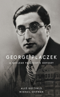 George Placzek: A Nuclear Physicist's Odyssey