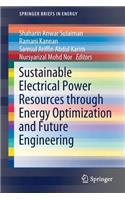 Sustainable Electrical Power Resources Through Energy Optimization and Future Engineering