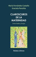 Claroscuros de la maternidad