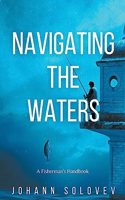 Navigating The Waters A Fisherman's Handbook
