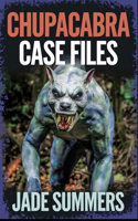 Chupacabra Case Files: (6 Aliens, Ufos, and Cryptids: Unraveling the Unknown)