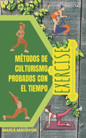 Métodos de Culturismo Probados Con El Tiempo