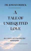 Tale of Unrequited Love