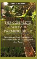 The Complete Backyard Farming Bible