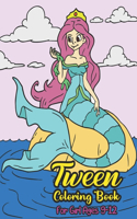 Tween Coloring Book for Girls Ages 9-12