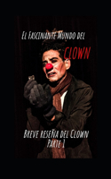 El Fascinante Mundo del Clown