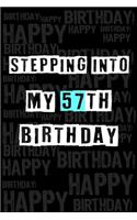 Stepping into my 57th Birthday