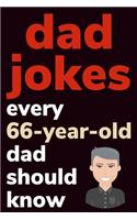 Dad Jokes Every 66 Year Old Dad Should Know: Plus Bonus Try Not To Laugh Game