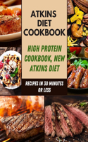 Atkins Diet Cookbook: Easy and Delicious Recipes for Healthy Cook's, For Weight Loss And Live Healthier in 10 Days For Busy People on A Plant Based - Step-By-Step