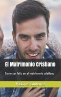 El Matrimonio Cristiano