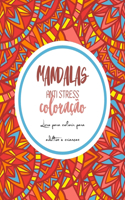 Mandalas anti-estresse coloração - Livro para colorir para adultos e crianças
