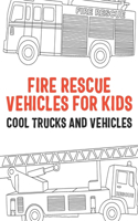 Fire Rescue Vehicles for Kids Cool Trucks and Vehicles