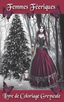Femmes Féeriques Livre De Coloriage Greyscale