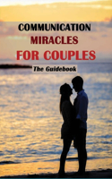 Communication Miracles For Couples