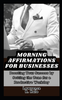 Morning Affirmations for Businesses