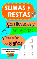 Sumas Y Restas Con Llevadas Y Sin Llevadas: Sumas y restas LLEVANDO y SIN LLEVAR para NIÑOS de 8 AÑOS