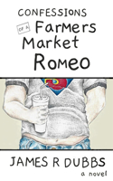 Confessions of a Farmers Market Romeo