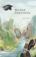 Wilder Centuries