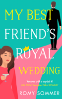 My Best Friend’s Royal Wedding