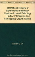 Cytokine-induced Pathology (v. 34A) (International Review of Experimental Pathology)