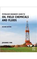 Petroleum Engineer's Guide to Oil Field Chemicals and Fluids