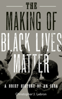 The Making of Black Lives Matter