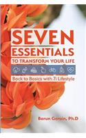 Seven Essentials to Transform Your Life