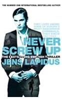 Never Screw Up