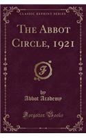 The Abbot Circle, 1921 (Classic Reprint)