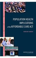Population Health Implications of the Affordable Care Act