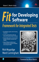 Fit for Developing Software: Framework for Integrated Tests(Robert C. Martin Series)