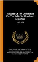 Minutes Of The Committee For The Relief Of Plundered Ministers