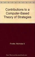 Contributions To A Computer-based Theory Of Strategies