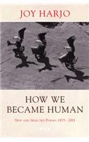 How We Became Human: New and Selected Poems 1975-2002(English)