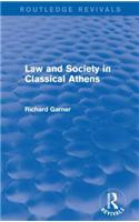 Law and Society in Classical Athens (Routledge Revivals)