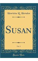 Susan, Vol. 3 (Classic Reprint)