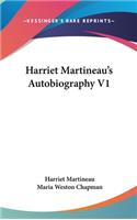 Harriet Martineau's Autobiography V1