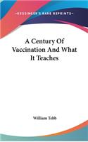 Century Of Vaccination And What It Teaches