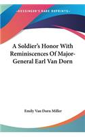 A Soldier's Honor With Reminiscences Of Major-General Earl Van Dorn
