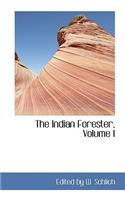 The Indian Forester, Volume I