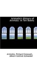 Aristotle's History of Animals in Ten Books