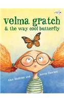 Velma Gratch & the Way Cool Butterfly