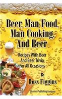 Beer, Man Food, Man Cooking, and Beer