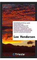 PETROGRAPHICAL AND GEOLOGICAL INVESTIGAT