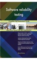 Software reliability testing Complete Self-Assessment Guide