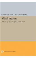 Washington: A History of the Capital, 1800-1950(Princeton Legacy Library)