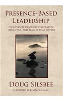 Presence-Based Leadership